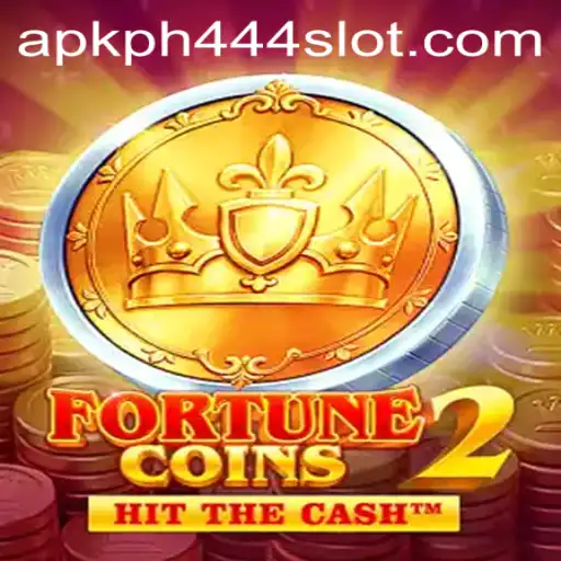Exploring FortuneCoins2 and the PH444 Slot APK